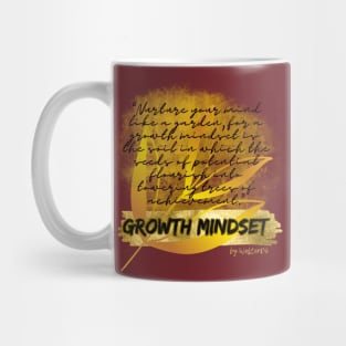 GROWTH MINDSET | Nurture your mind like a garden Mug